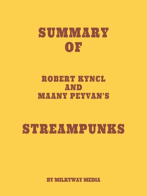 cover image of Summary of Robert Kyncl and Maany Peyvan's Streampunks